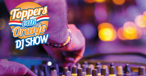 Toppers Van Oranje DJ Show