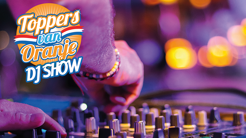 Toppers van Oranje DJ Show