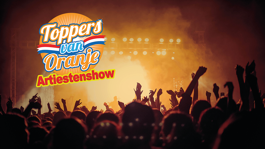 Toppers van Oranje Artiestenshow